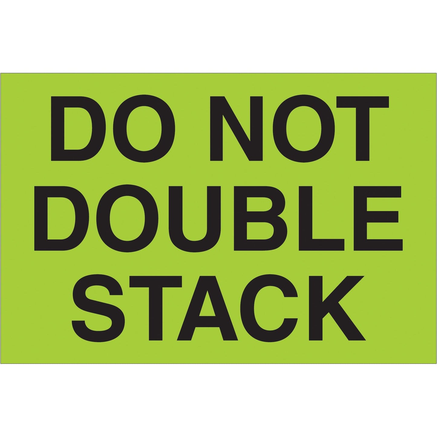 2 x 3" - "Do Not Double Stack" (Fluorescent Green) Labels - DL1097