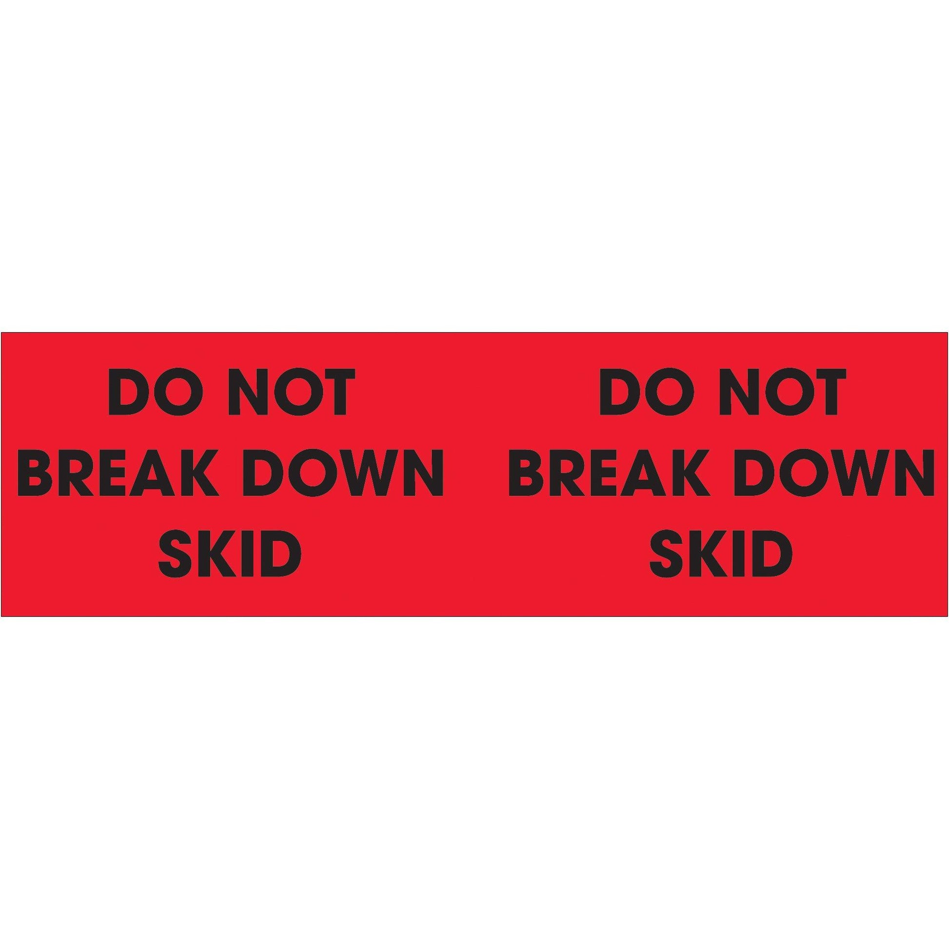 3 x 10" - "Do Not Break Down Skid" (Fluorescent Red) Labels - DL3091