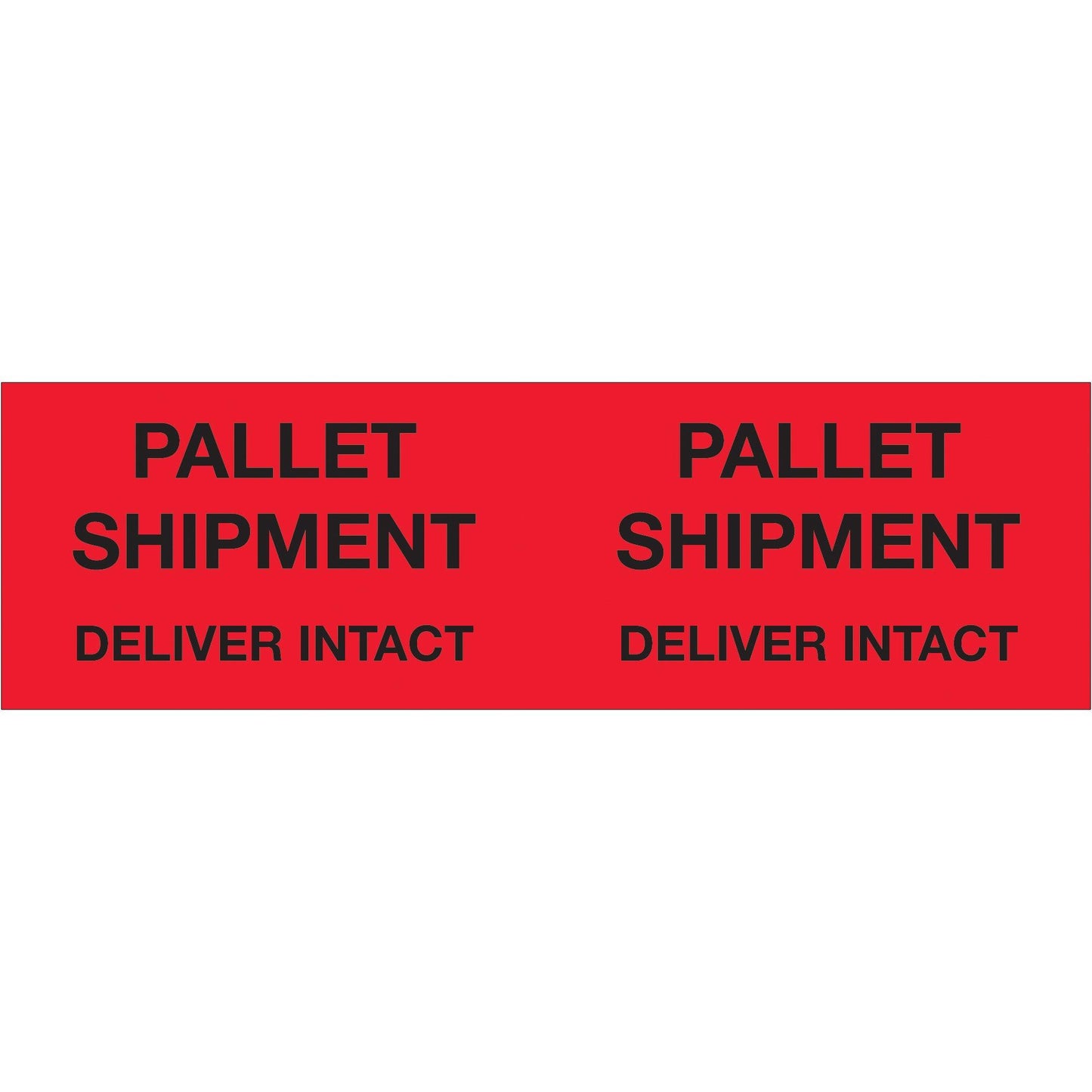 3 x 10" - "Pallet Shipment - Deliver Intact" (Fluorescent Red) Labels - DL1330