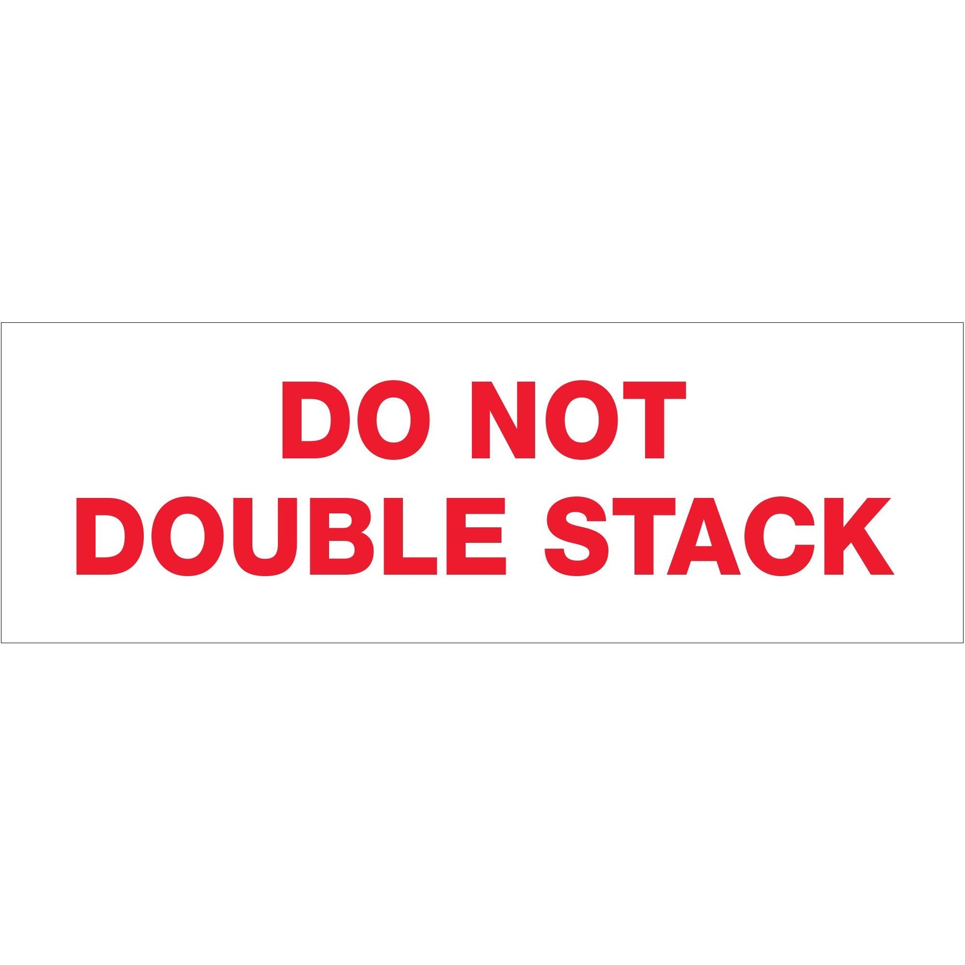 3" x 110 yds. - "Do Not Double Stack..." Tape Logic® Messaged Carton Sealing Tape - T905P18