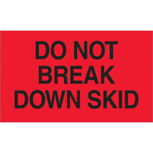 3 x 5" - "Do Not Break Down Skid" (Fluorescent Red) Labels - DL2161