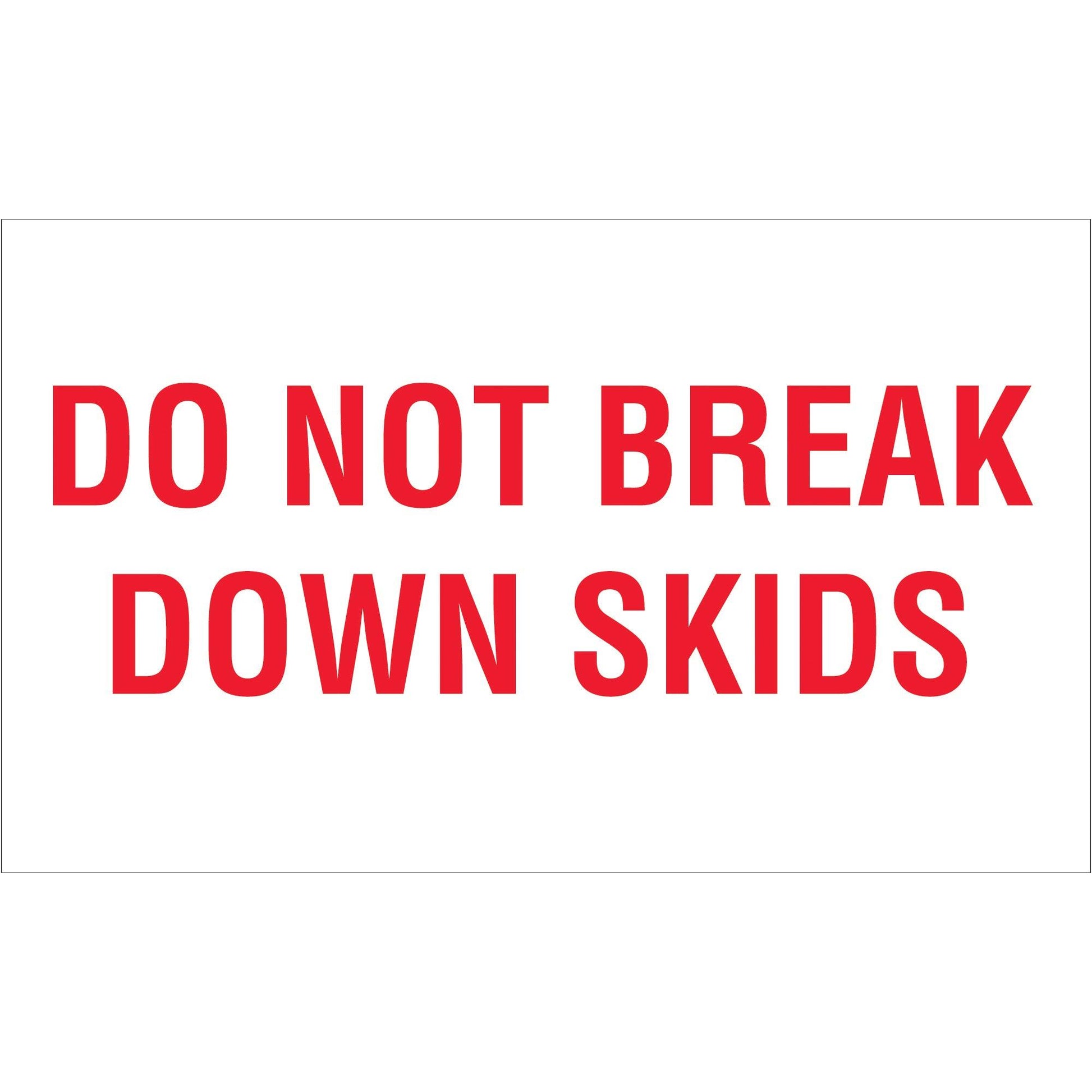 3 x 5" - "Do Not Break Down Skids" Labels - DL2010