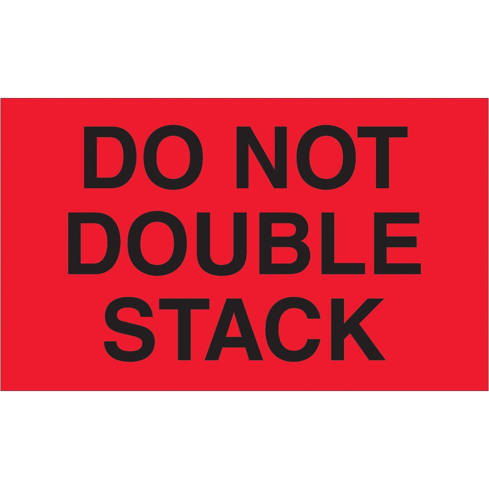 3 x 5" - "Do Not Double Stack" (Fluorescent Red) Labels - DL1093