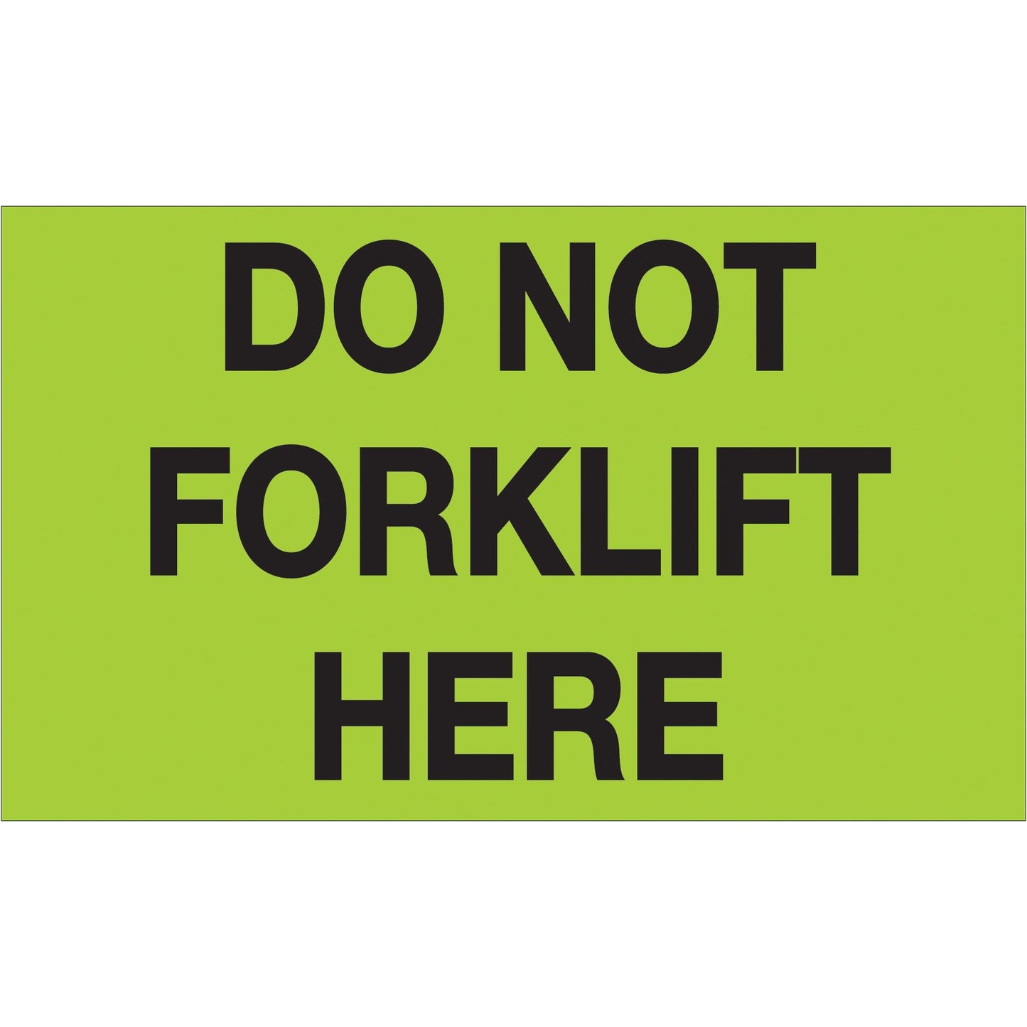 3 x 5" - "Do Not Forklift Here" (Fluorescent Green) Labels - DL1108