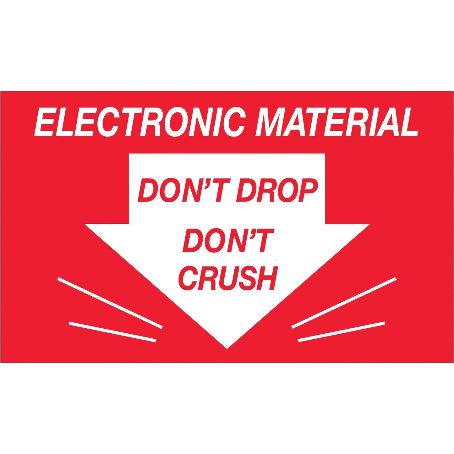 3 x 5" - "Don't Drop Don't Crush - Electronic Material" Labels - DL1315