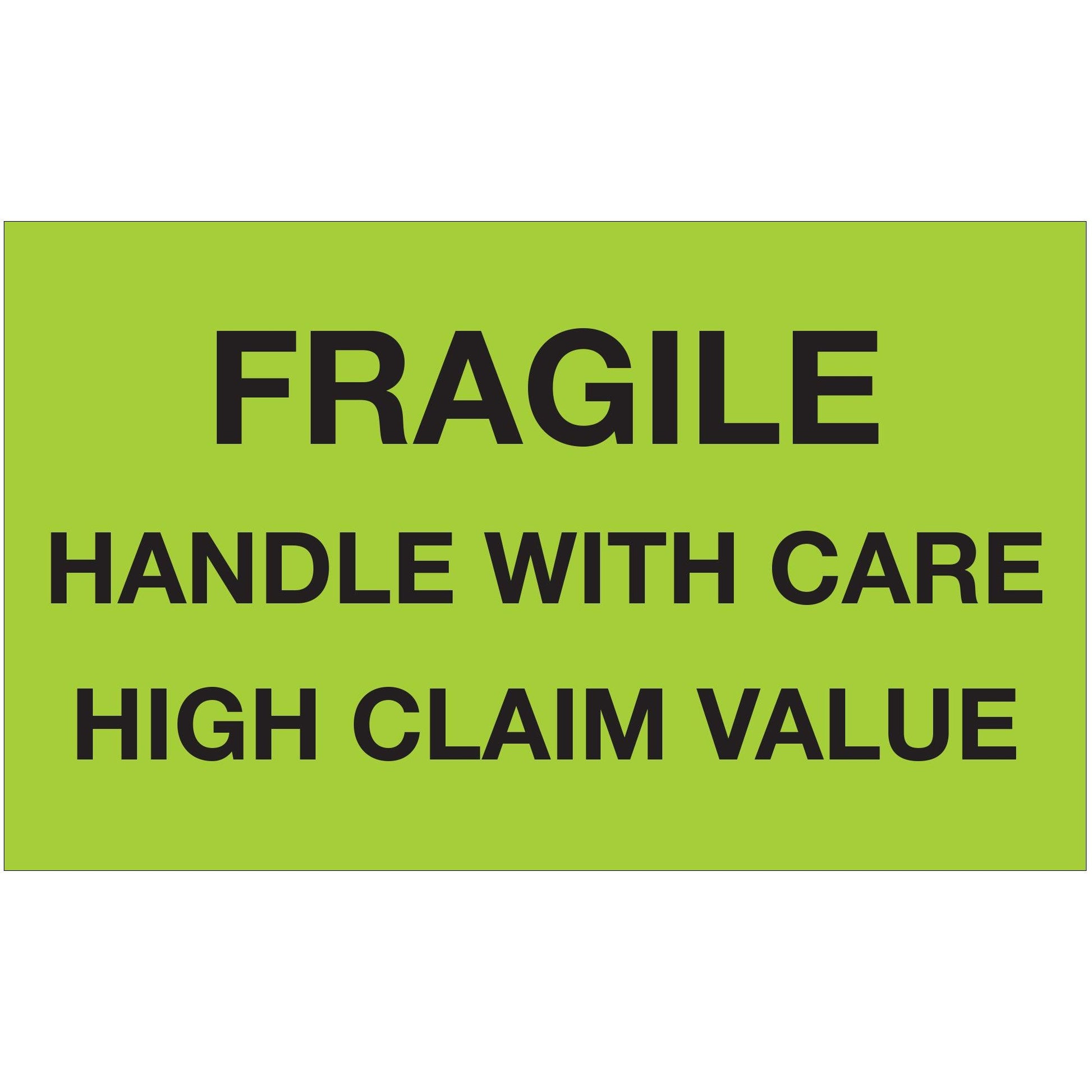 3 x 5" - "Fragile Handle With Care - High Claim Value" (Fluorescent Green) Labels - DL1641