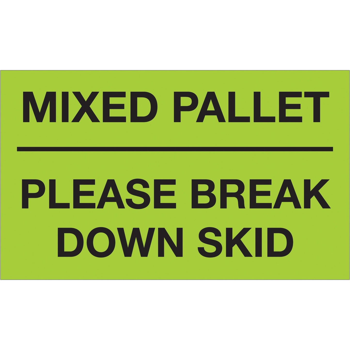 3 x 5" - "Mixed Pallet - Please Break Down Skid" (Fluorescent Green) Labels - DL1112