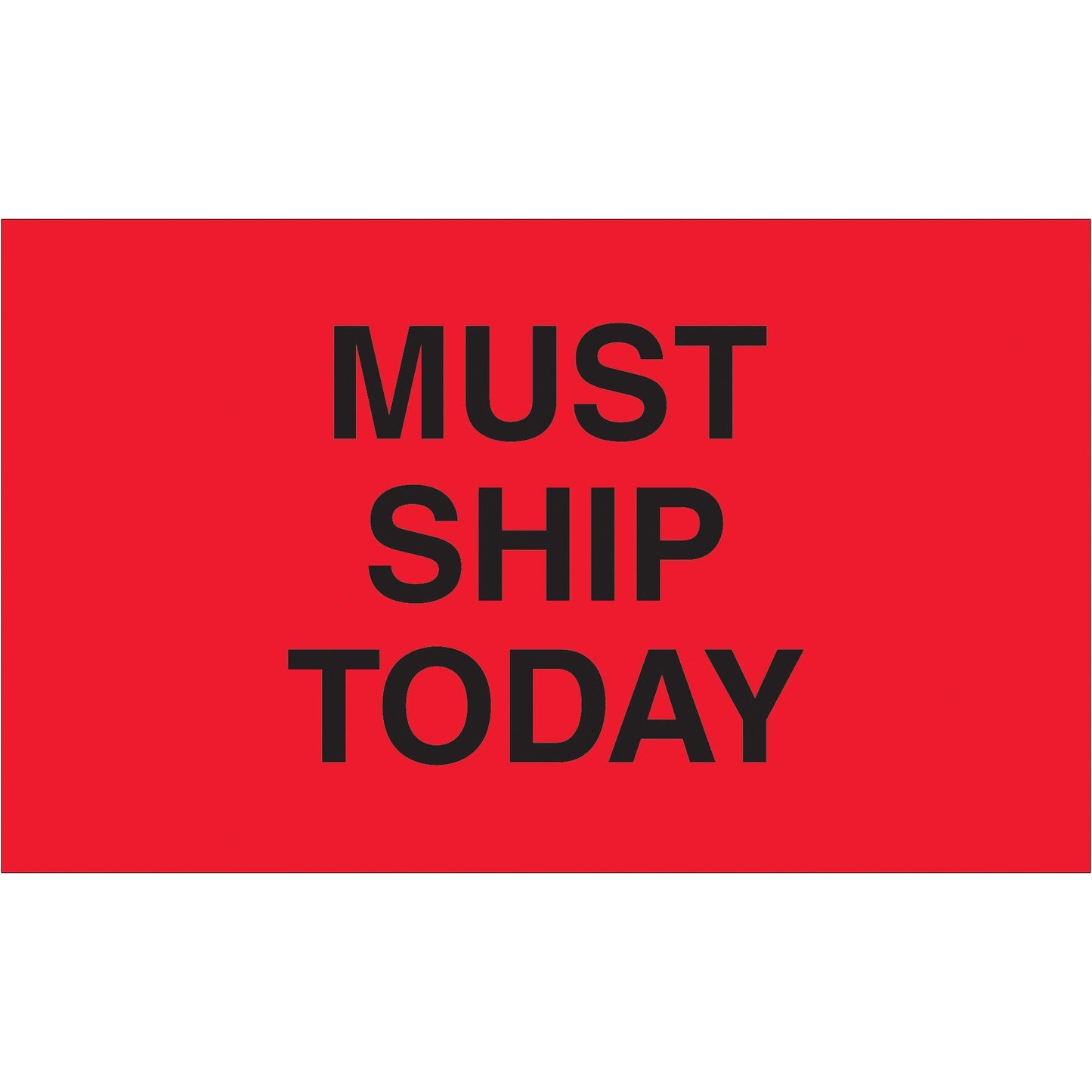 3 x 5" - "Must Ship Today" (Fluorescent Red) Labels - DL3441