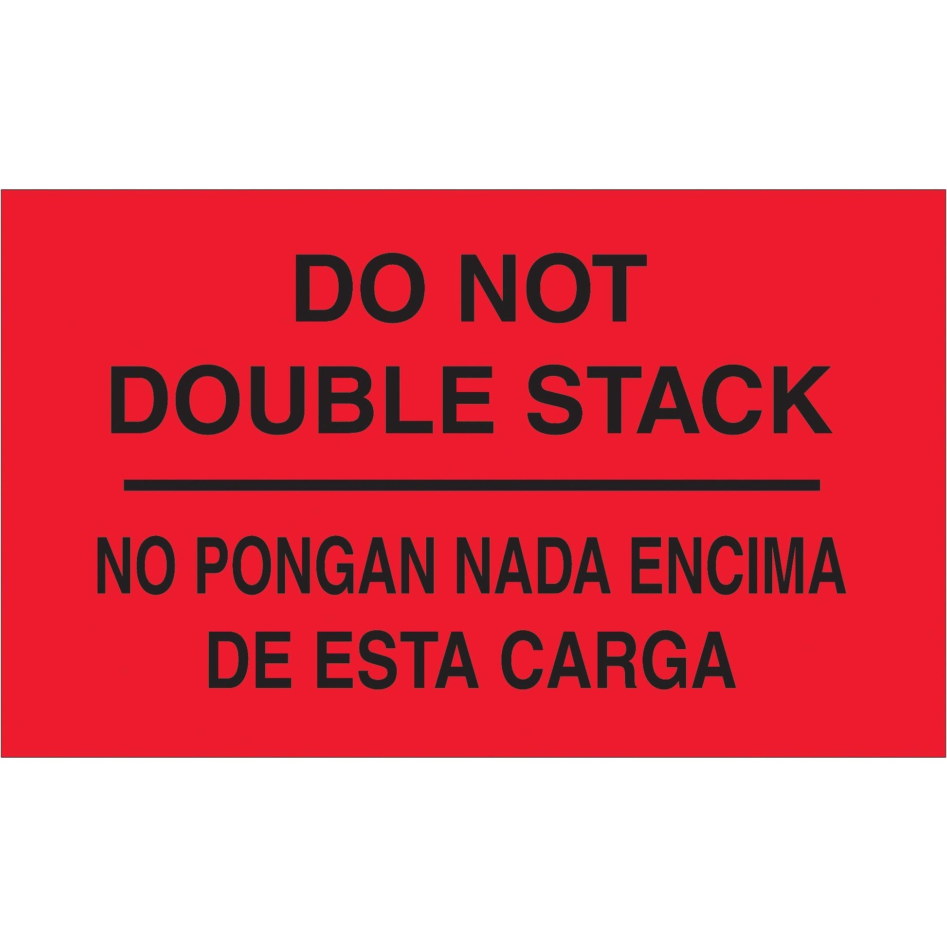 3 x 5" - "No Pongan Nada Encima De Esta Carga" (Fluorescent Red) Bilingual Labels - DL3051