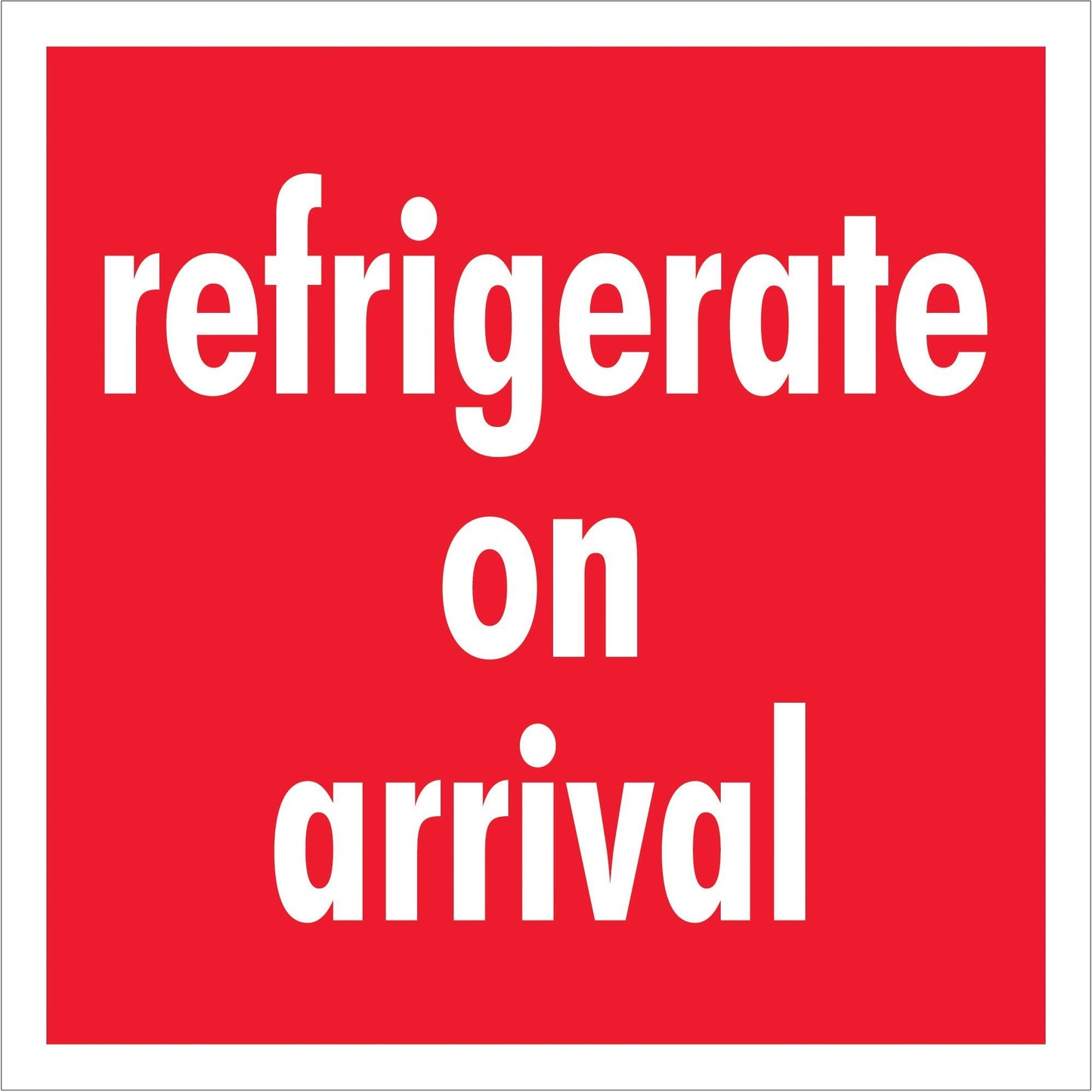 4 x 4" - "Refrigerate On Arrival" Labels - SCL589