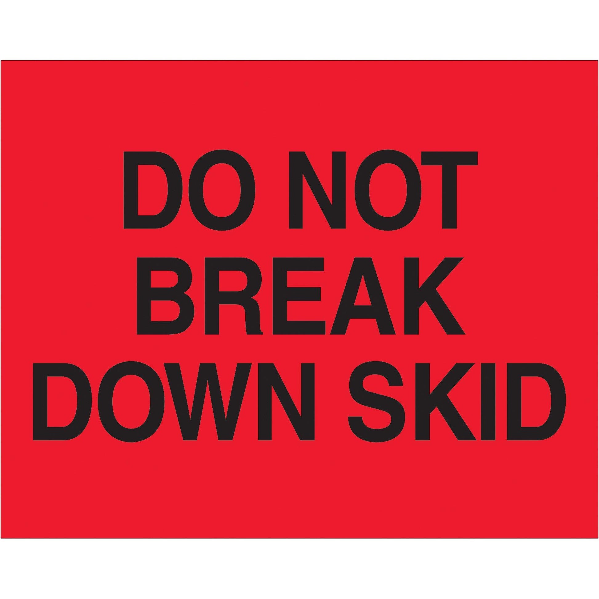 8 x 10" - "Do Not Break Down Skid" (Fluorescent Red) Labels - DL1101