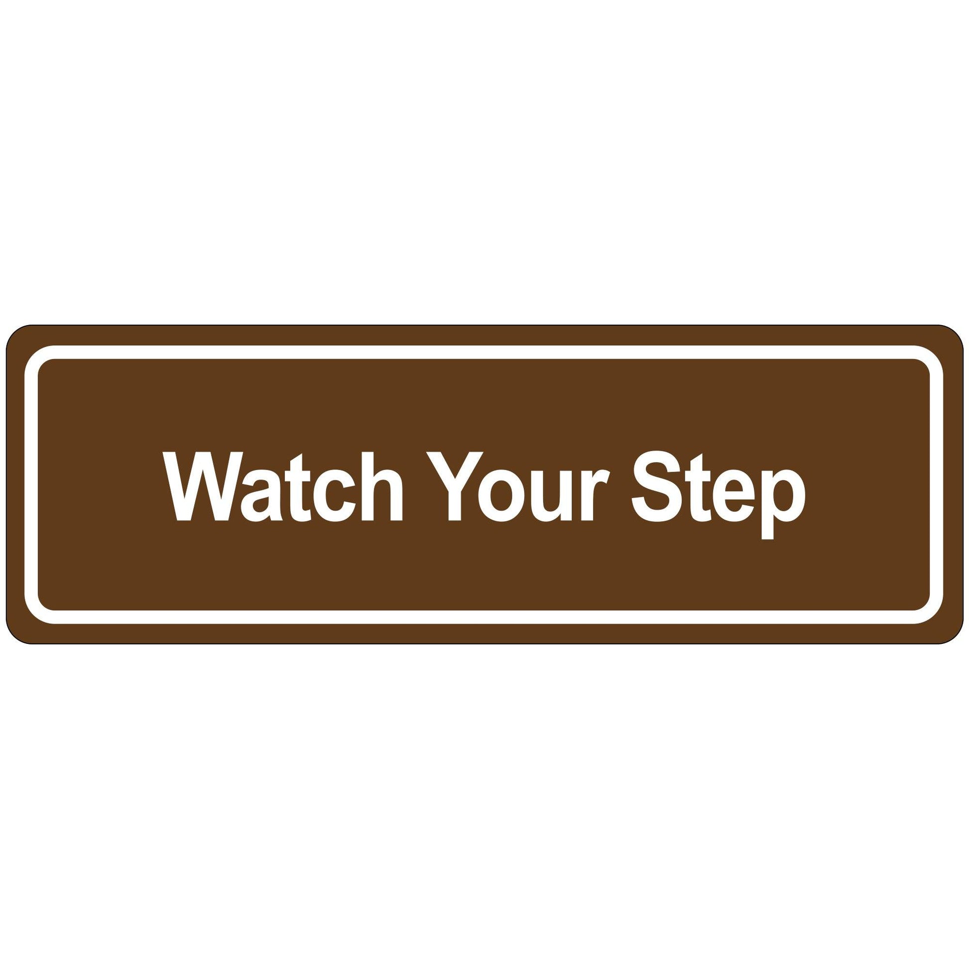 Door Sign - "Watch Your Step" - SN515