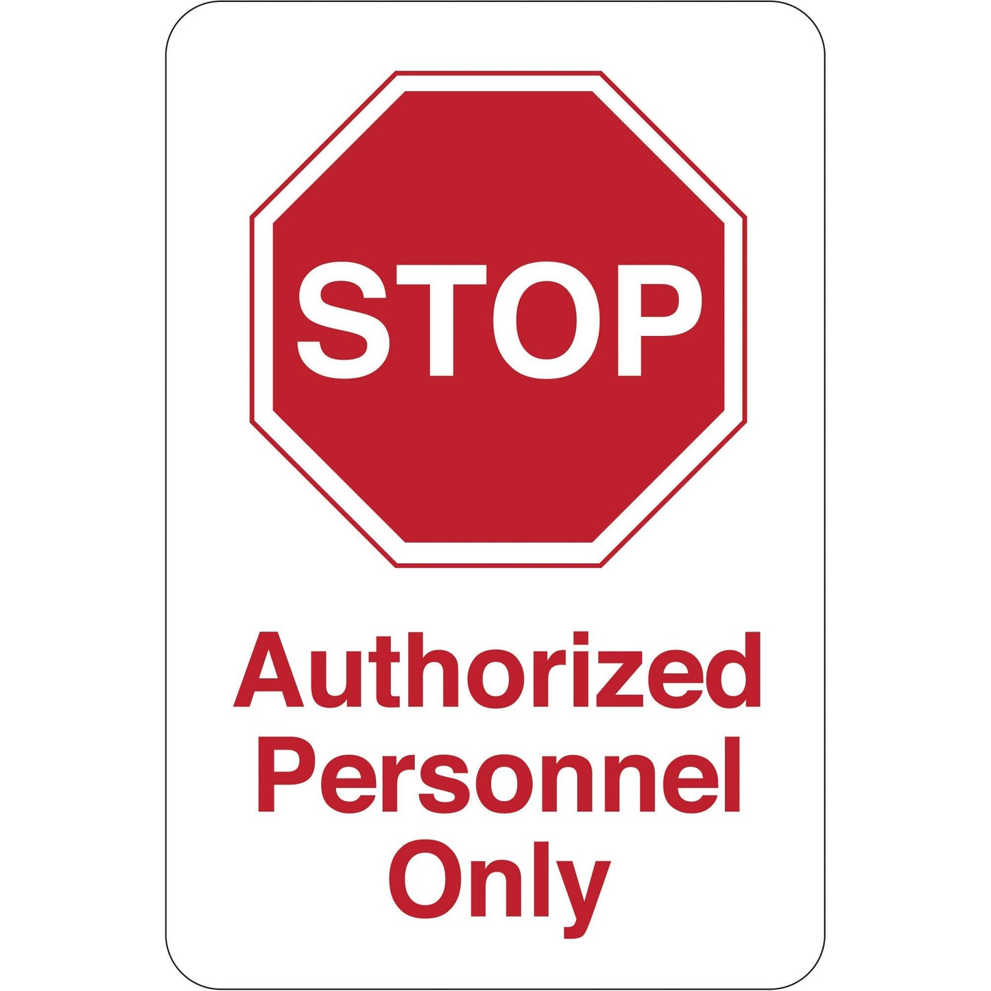 "STOP - Authorized Personnel…" 9 x 6" Facility Sign - SN405