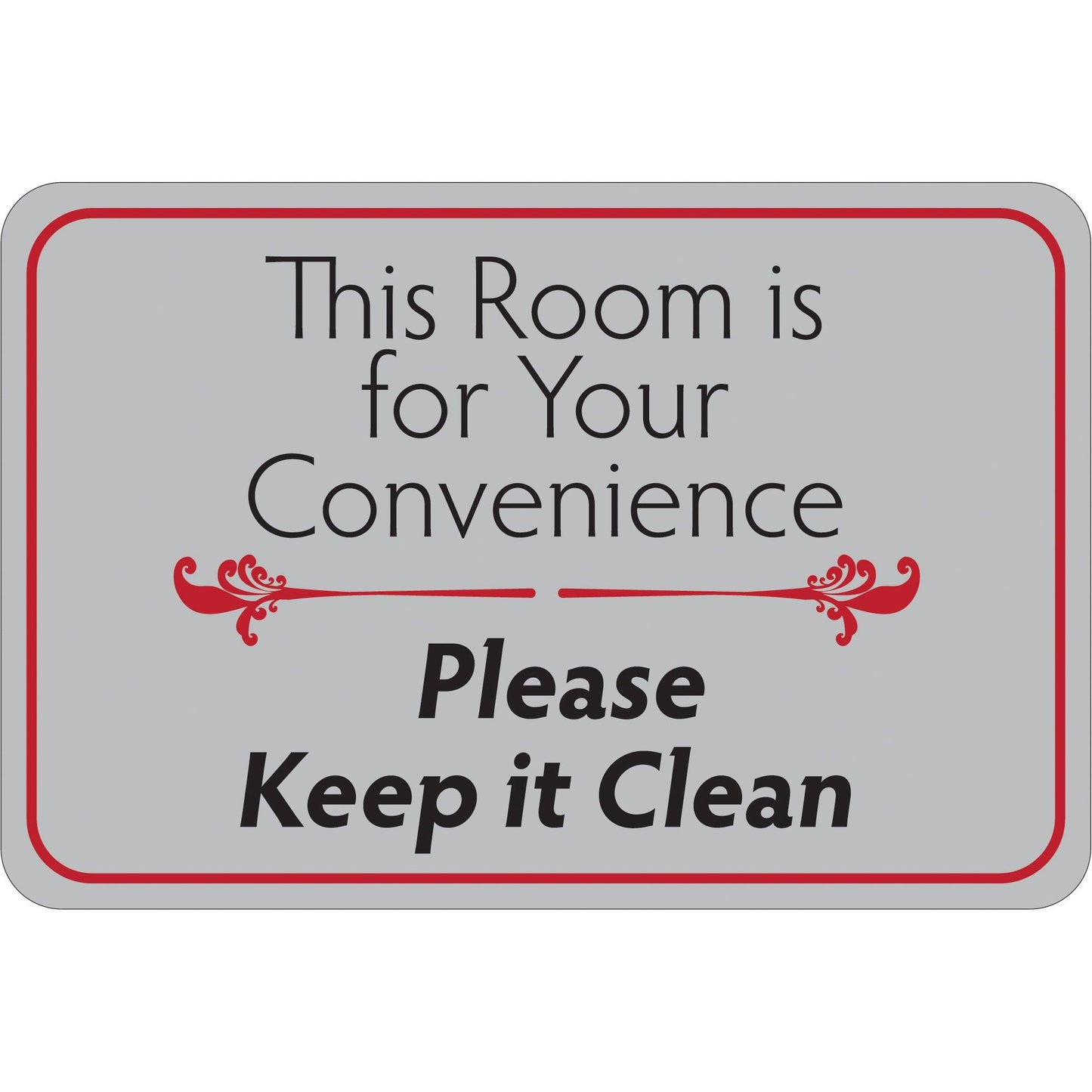 "This Room is for Your Convenience…" 6 x 9" Facility Sign - SN209